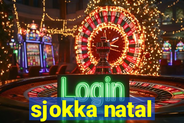 sjokka natal